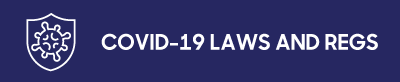 COVID-19 Laws and Regulations